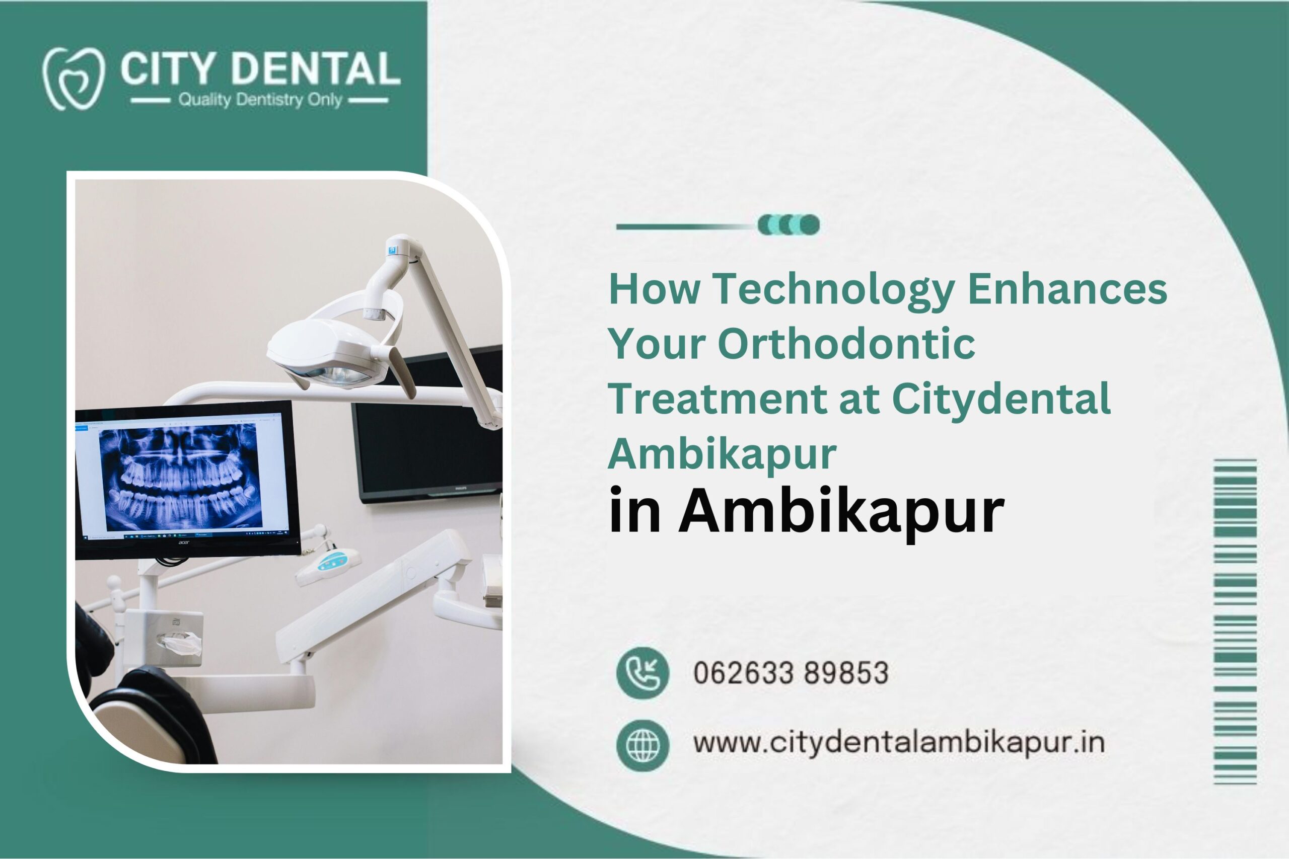 How Technology Enhances Your Orthodontic Treatment at Citydental Ambikapur